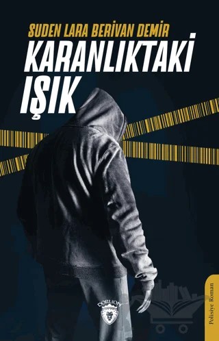 Karanlıktaki Işık – Suden Lara Berivan Demir – Dorlion Yayınları kitap kapağı