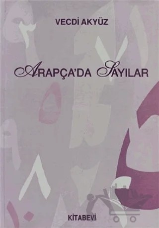 Arapça’da Sayılar – Vecdi Akyüz – Kitabevi Yayınları kitap kapağı