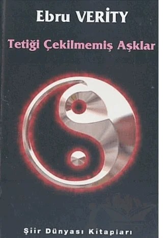 Tetiği Çekilmemiş Aşklar – Ebru Verity – Birey Yayıncılık kitap kapağı