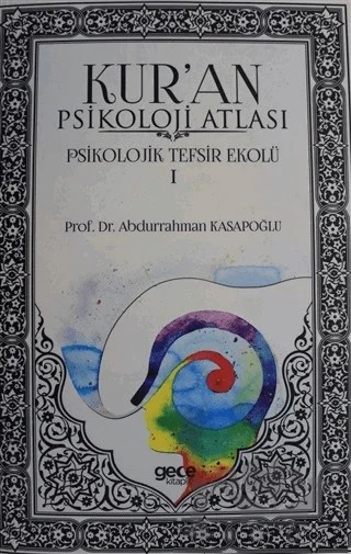 Kur'an Psikoloji Atlası Cilt: 1 – Abdurrahman Kasapoğlu – Gece Kitaplığı kitap kapağı