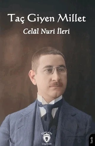 Taç Giyen Millet – Celal Nuri İleri – Dorlion Yayınları kitap kapağı