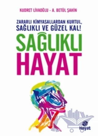 Sağlıklı Hayat – Kudret Livaoğlu – Hayat Yayınları kitap kapağı
