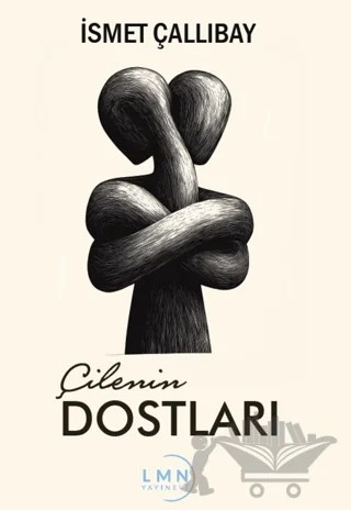Çilenin Dostları – İsmet Çallıbay – Liman Yayınevi kitap kapağı