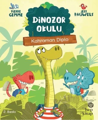Kahraman Diplo - Dinozor Okulu – Pierre Gemme – Hep Kitap kitap kapağı