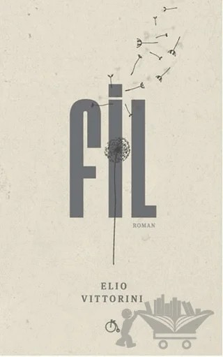Fil – Elio Vittorini – Aylak Adam Kültür Sanat Yayıncılık kitap kapağı
