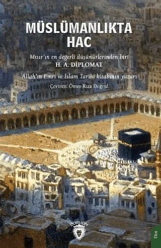 Müslümanlıkta Hac Farzının Önemi – H. A. Diplomat – Dorlion Yayınları kitap kapağı