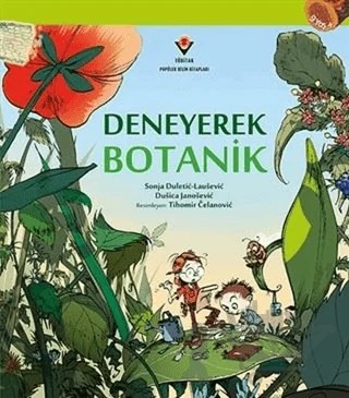 Deneyerek Botanik – Lausevic Dusica Janosevic, Sonja Duletic – TÜBİTAK Yayınları kitap kapağı