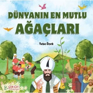 Dünyanın En Mutlu Ağaçları – Tuba Özek – Pırıltı Kitapları - Erkam kitap kapağı