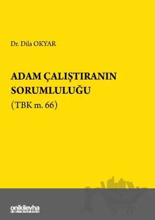 Adam Çalıştıranın Sorumluluğu – Dila Okyar – On İki Levha Yayınları kitap kapağı