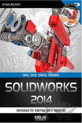 Solidworks 2014 – Ali Naci Bıçakcı – Kodlab Yayın Dağıtım kitap kapağı