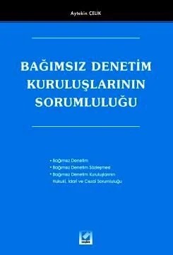Bağımsız Denetim Kuruluşlarının Sorumluluğu – Aytekin Çelik – Seçkin Yayıncılık kitap kapağı