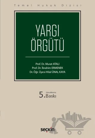 Yargı Örgütü (THD) – Murat Atalı, İbrahim Ermenek, Hilal Ünal Kaya – Seçkin Yayıncılık kitap kapağı