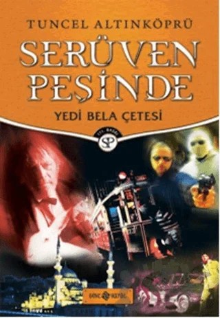 Serüven Peşinde 7 - Yedi Bela Çetesi – Tuncel Altınköprü – Genç Hayat kitap kapağı