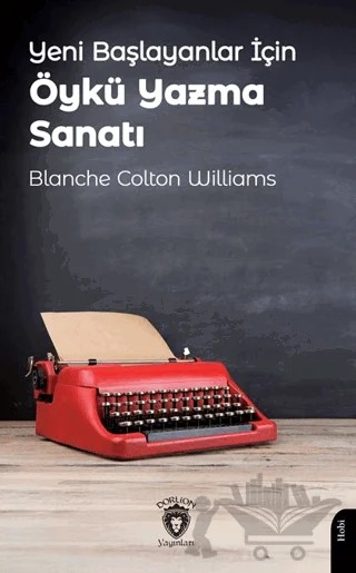 Yeni Başlayanlar İçin Öykü Yazma Sanatı – Dorlion Yayınları kitap kapağı