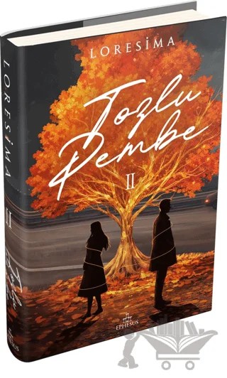 Tozlu Pembe 2 – Loresima – Ephesus Yayınları kitap kapağı