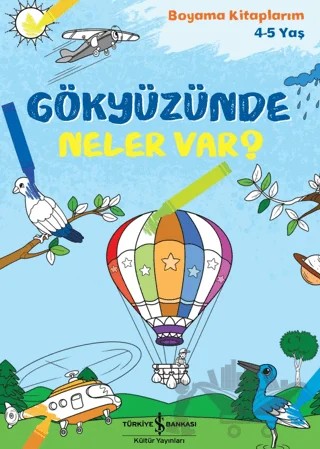 Gökyüzünde Neler Var? – Kolektif – İş Bankası Kültür Yayınları kitap kapağı
