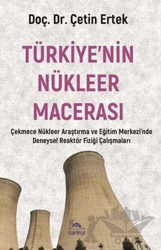 Türkiye’nin Nükleer Macerası – Çetin Ertek – Sarmal Kitabevi kitap kapağı