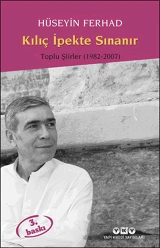 Kılıç İpekte Sınanır Toplu Şiirler 1982 - 2000 – Hüseyin Ferhad – Yapı Kredi Yayınları kitap kapağı