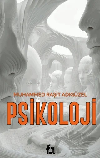 Psikoloji – Muhammed Raşit Adıgüzel – Fa Yayınları kitap kapağı