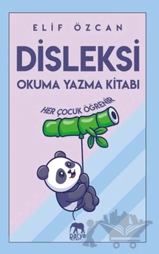 Disleksi Okuma Yazma Kitabı – Elif Özcan – Parya Kitap kitap kapağı
