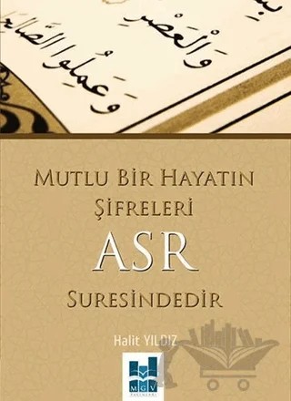 Mutlu Bir Hayatın Şifreleri Asr Suresindedir – Halit Yıldız – Mgv Yayınları kitap kapağı