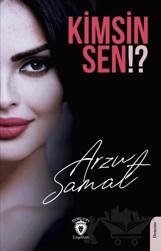 Kimsin Sen!? – Arzu Samat – Dorlion Yayınları kitap kapağı