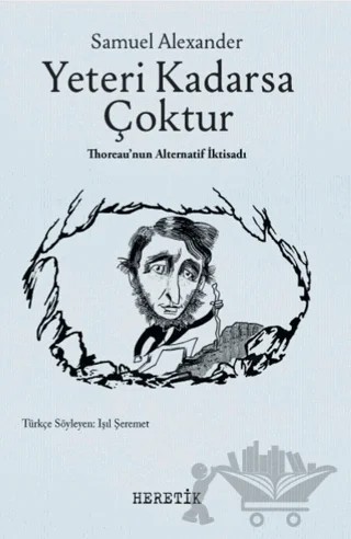 Yeteri Kadarsa Çoktur – Samuel Alexander – Heretik Yayıncılık kitap kapağı