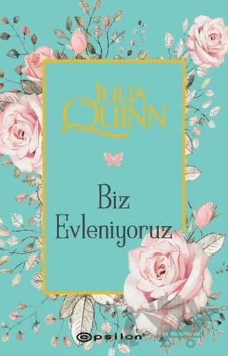 Biz Evleniyoruz – Julia Quinn – Epsilon Yayınevi kitap kapağı