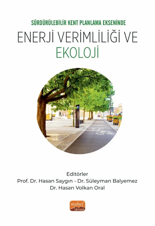 Sürdürülebilir Kent Planlama Ekseninde Enerji Verimliliği ve Ekoloji – Burak Korkmazyürek, Burcu Onat, Burcu Uzun, Erkan Polat, Kemal Mert Çubukçu, Muhammed Özgür Oğuz, Yasemin Şentürk – Nobel Bilimsel Eserler kitap kapağı