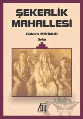 Şekerlik Mahallesi – Gülden Mahmud – Baygenç Yayıncılık kitap kapağı