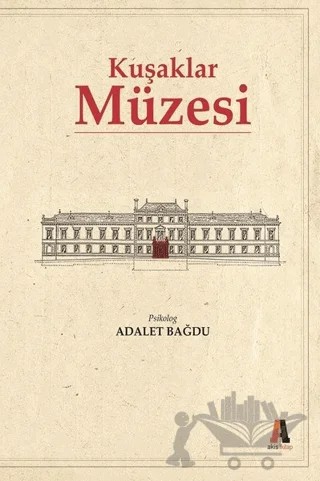 Kuşaklar Müzesi – Adalet Bağdu – Akis Kitap kitap kapağı