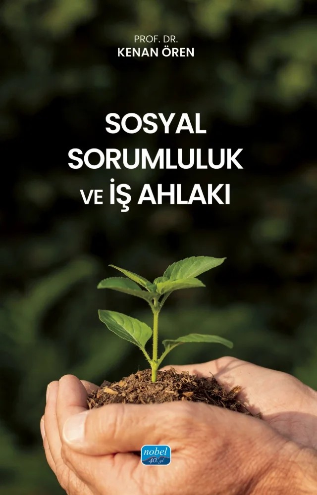 Sosyal Sorumluluk ve İş Ahlakı – Kenan Ören – Nobel Akademik Yayıncılık kitap kapağı