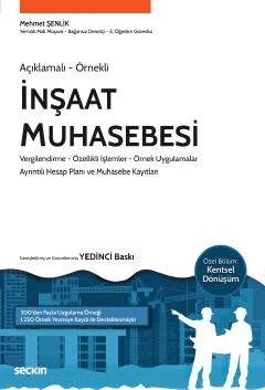 Açıklamalı – Örnekliİnşaat Muhasebesi Vergilendirme – Özellikli İşlemler – Örnek Uygulamalar – Ayrıntılı Hesap Planları ve Muhasebe Kayıtları – Mehmet Şenlik – Seçkin Yayıncılık kitap kapağı