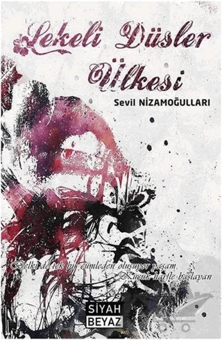 Lekeli Düşler Ülkesi – Sevil Nizamoğulları – Siyah Beyaz Yayınları kitap kapağı