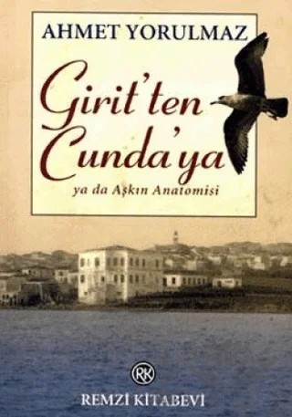 Girit’ten Cunda’ya – Ahmet Yorulmaz – Remzi Kitabevi kitap kapağı