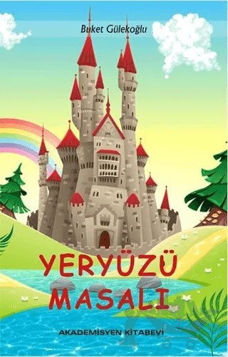 Yeryüzü Masalı – Buket Gülekoğlu – Akademisyen Kitabevi kitap kapağı