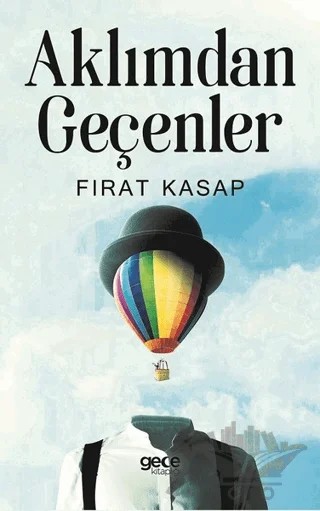 Aklımdan Geçenler – Fırat Kasap – Gece Kitaplığı kitap kapağı
