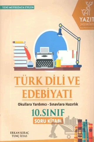 Yazıt 10. Sınıf Türk Dili ve Edebiyat Soru Kitabı – Erkan Kıraç, Tunç İlyas – Yazıt Yayıncılık kitap kapağı