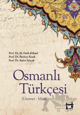 Osmanlı Türkçesi – Mehmet Fatih Köksal, Beyhan Kesik, Bahir Selçuk – Kut Yayınları kitap kapağı