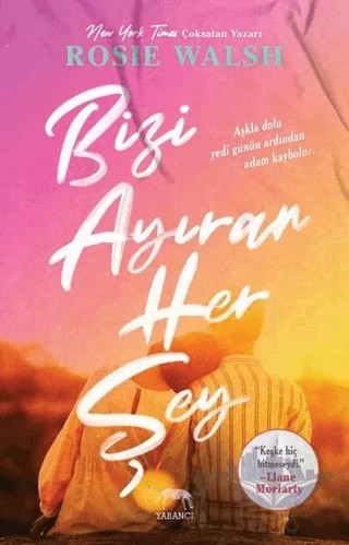 Bizi Ayıran Her Şey – Rosie Walsh – Yabancı Yayınları kitap kapağı