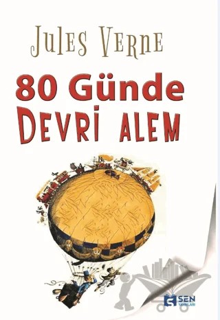 80 Günde Devri Alem – Jules Verne – Sen Yayınları kitap kapağı