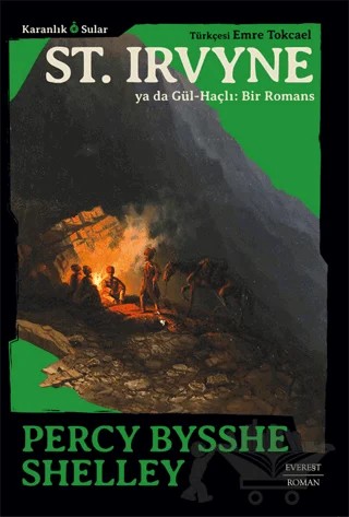 St. Irvyne ya da Gül-Haçlı: Bir Romans – Percy Bysshe Shelley – Everest Yayınları kitap kapağı