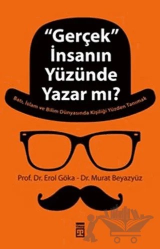 Gerçek İnsanın Yüzünde Yazar mı? – Erol Göka, Murat Beyazyüz – Timaş Yayınları kitap kapağı