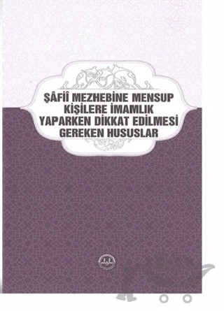 Şafii Mezhebine Mensup Kişilere İmamlık Yaparken Dikkat Edilmesi Gereken Hususlar – Kolektif – Diyanet İşleri Başkanlığı kitap kapağı
