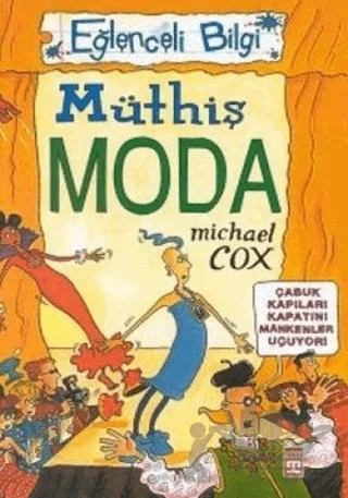 Müthiş Moda Eğlenceli Bilgi - 10 – Michael Cox – Timaş Yayınları kitap kapağı