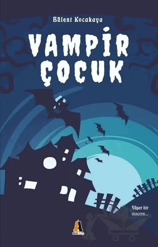 Vampir Çocuk – Bülent Kocakaya – Akis Kitap kitap kapağı