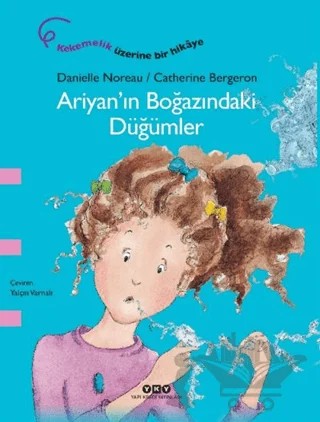 Ariyan’ın Boğazındaki Düğümler – Danielle Noreau – Yapı Kredi Yayınları kitap kapağı