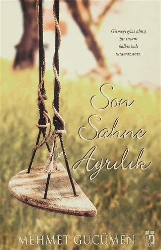 Son Sahne Ayrılık – Mehmet Gücümen – Uğur Tuna Yayınları kitap kapağı