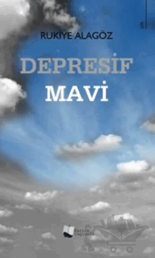 Depresif Mavi – Rukiye Alagöz – Karina Yayınevi kitap kapağı