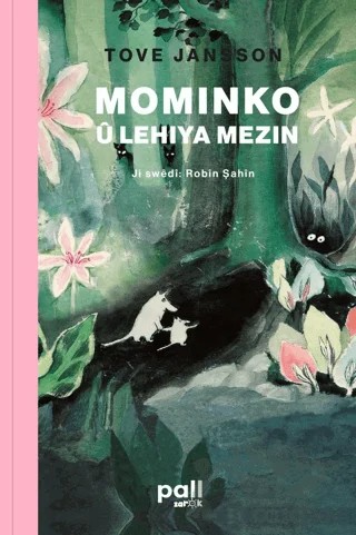 Mominko ü Lehiya Mezin – Tove Jansson – Pall Weşan kitap kapağı
